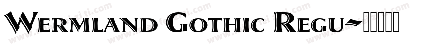 Wermland Gothic Regu字体转换